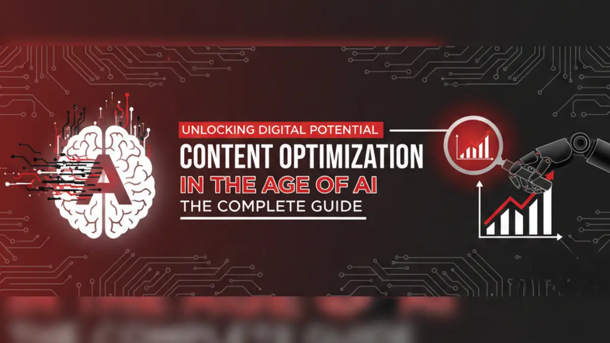 Content Optimization in the Age of AI: The Complete Guide