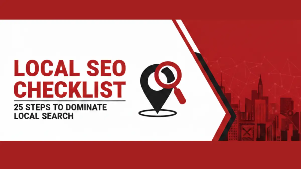 Local SEO Checklist: 25 Steps to Dominate Local Search